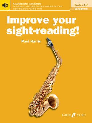 cover image of Improve your sight-reading! Saxophone Grades 1-5